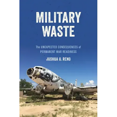 Military Waste: The Unexpected Consequences of Permanent War Readiness