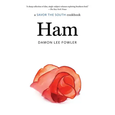 Ham: A Savor the South Cookbook