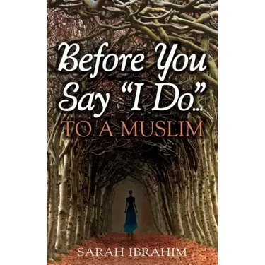 Before You Say I Do... To A Muslim
