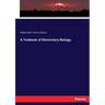 A Textbook of Elementary Biology