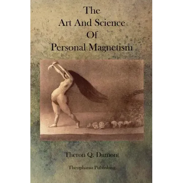 The Art and Science of Personal Magnetism