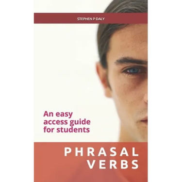 Phrasal Verbs: An easy access guide for students