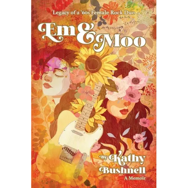 Em & Moo: Legacy of a '60s Female Rock Duo