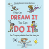 If You Can Dream It, You Can Do It: How 25 Inspiring Individuals Found Their Dream Jobs