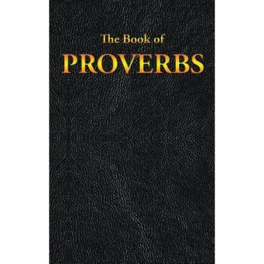 Proverbs: The Book of
