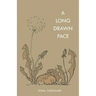 A Long Drawn Face