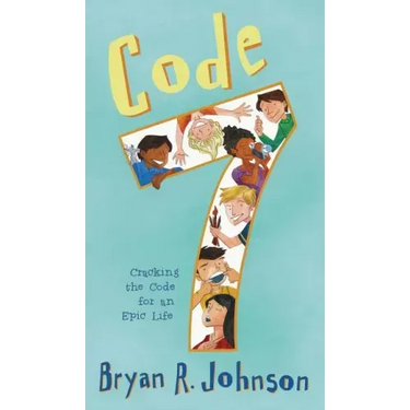 Code 7: Cracking the Code for an Epic Life