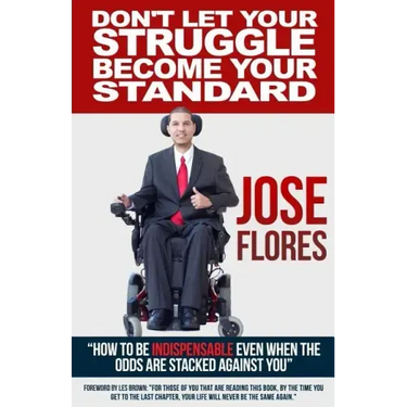 Don't Let Your Struggle Become Your Standard: How to be Indispensable even when the odds are stacked against you