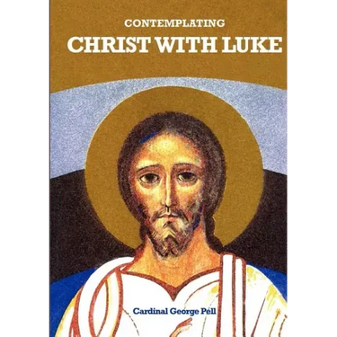 Contemplating Christ with Luke