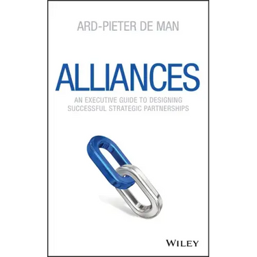Alliances: An Executive Guide to Designing Successful Strategic Partnerships