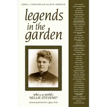 Legends in the Garden: Who in the World Is Nellie Stevens?