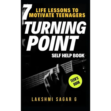 Turning Point: 7 Life Lessons to Motivate Teenagers(Self help & self help books, motivational self help, personal development, self improvement)