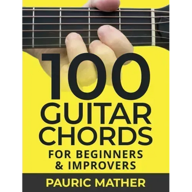 100 Guitar Chords: For Beginners & Improvers