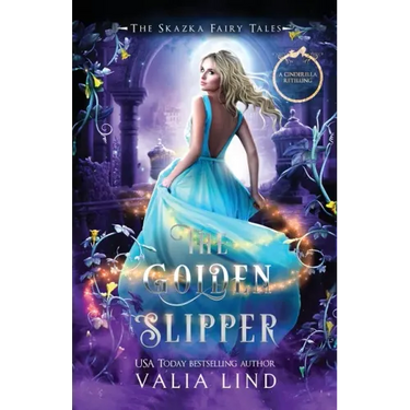 The Golden Slipper: A Cinderella Retelling