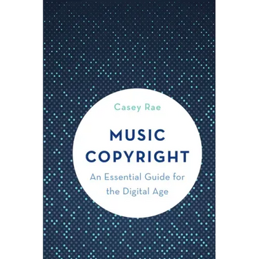 Music Copyright: An Essential Guide for the Digital Age