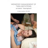 Midwifery Management of Twin Gestations: An Evidence-Based Approach