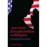 American Exceptionalism as Religion: Postmodern Discontent