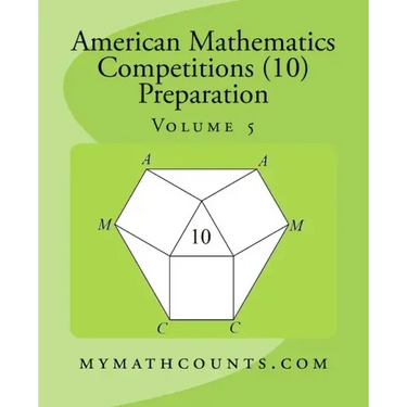 American Mathematics Competitions (AMC 10) Preparation (Volume 5)
