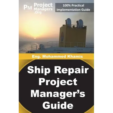 Ship Repair Project Manager's Guide: Marine Traffic and Shipyards Maintenance