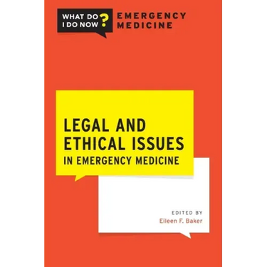 Legal and Ethical Issues in Emergency Medicine