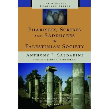 Pharisees, Scribes and Sadducees in Palestinian Society