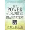 The Power of Unlimited Imagination: A Collection of Neville's San Francisco Lectures