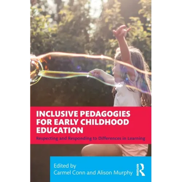 Inclusive Pedagogies for Early Childhood Education: Respecting and Responding to Differences in Learning