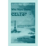 Who Were Those Celts?: The German-French-Swiss-Italian-Scottish-Welsh-English-Irish American Connection