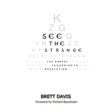 See The Strange: The Gospel According to Revelation