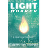 Lightworker: A Call to Authenticity
