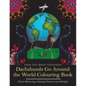 Dachshunds Go Around the World Colouring Book: Fun Dachshund Coloring Book for Adults and Kids 10+ for Relaxation and Stress-Relief