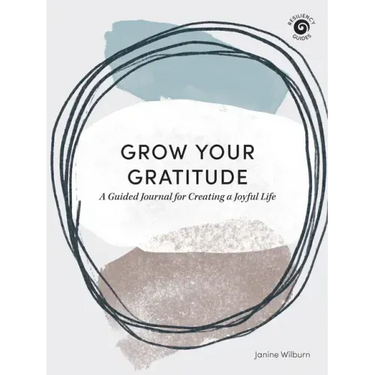 Grow Your Gratitude: A Guided Journal for Creating a Joyful Life