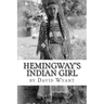Hemingway's Indian Girl