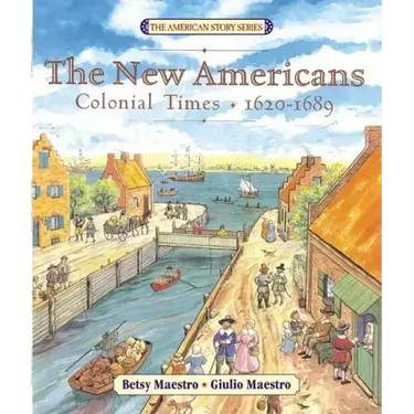 The New Americans: Colonial Times: 1620-1689