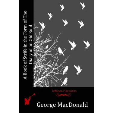 A Book of Strife in the Form of The Diary of an Old Soul