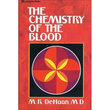 The Chemistry of the Blood: Essays on the Agreement Between Scripture and Science