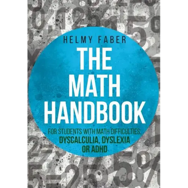 The Math Handbook for Students with Math Difficulties, Dyscalculia, Dyslexia or ADHD: (Grades 1-7)