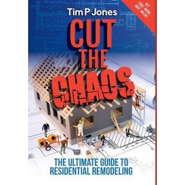 Cut the Chaos: The Ultimate Guide to Residential Remodeling
