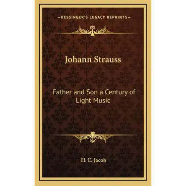 Johann Strauss: Father and Son a Century of Light Music