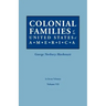 Colonial Families of the United States of America. in Seven Volumes. Volume VII