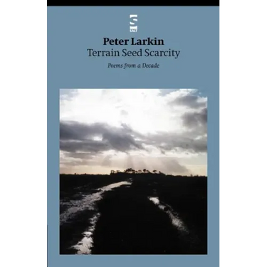 Terrain Seed Scarcity: Poems from a Decade