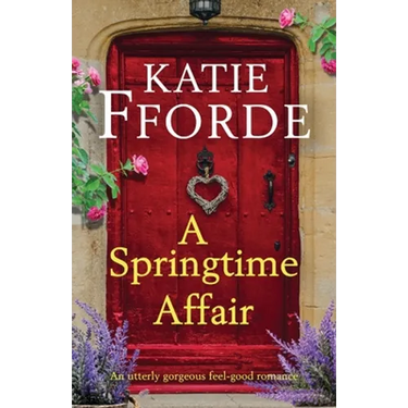 A Springtime Affair: An utterly gorgeous feel-good romance