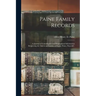 Paine Family Records: a Journal of Genealogical and Biographical Information Respecting the American Families of Payne, Paine, Payn &c.; v.1