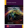 Children's Rights: Towards Social Justice