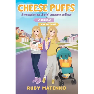 Cheese Puffs: A Teenage Journey of Grief, Pregnancy and Hope