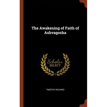 The Awakening of Faith of Ashvagosha