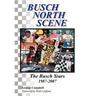 Busch North Scene - The Busch Years