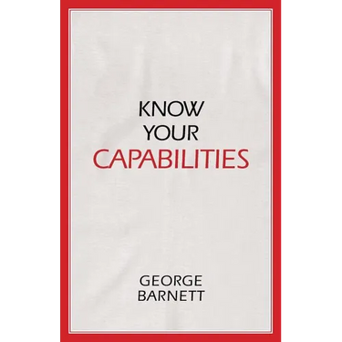 Know Your Capabilities