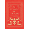 Film Technique and Film Acting: The Cinema Writings of V.I. Pudovkin