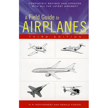 A Field Guide to Airplanes, Third Edition
